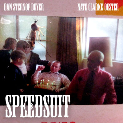 Speed Suit - Dan Sternof Beyer - Nate Clarke Oester